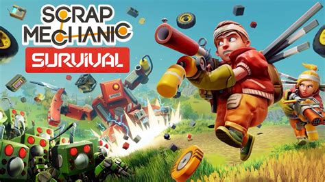 scrap mechanic scrap mechanic